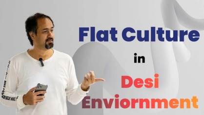 Flat Culture in Desi Environment | Syed Ahmed - CEO, DPL